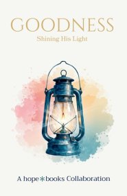 Goodness: Shining His Light