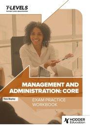 Management And Administration T Level Exam Practice Workbook