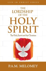 The Lordship Of The Holy Spirit