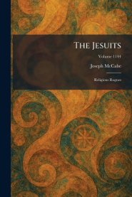 The Jesuits: Religious Rogues