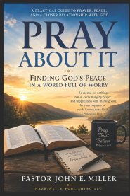 Pray About It: Finding God's Peace in a World Full of Worry