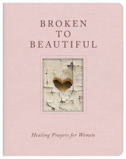 Broken to Beautiful
