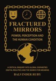 Fractured Mirrors: Power Perception And The Human Condition
