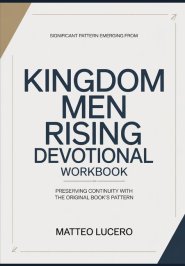 Significant Pattern emerging from Kingdom Men Rising Devotional: Preventing Continuity with the original book's pattern
