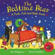 Bedtime Bear: A Push, Pull And Slide Book