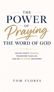 The Power Of Praying The Word