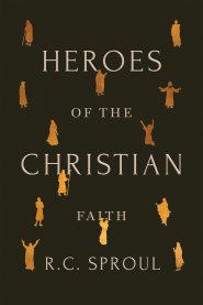 Heroes of the Christian Faith