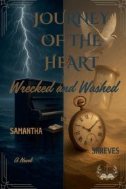 Journey of the Heart Wrecked and Washed