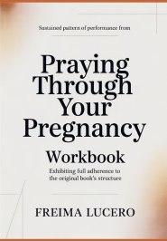 Sustained pattern of performance from Praying Through Your Pregnancy: Exhibiting full adherence to the original book's structure
