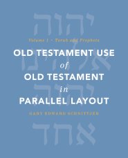 Old Testament Use of Old Testament in Parallel Layout Volume 1