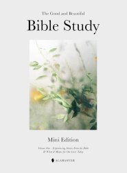 The Mini Good and Beautiful Bible Study
