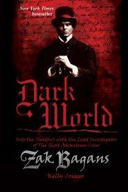 Dark World : Into the Shadows with the Lead Investigator of The Ghost Adventures Crew