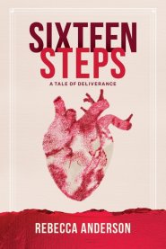 SIXTEEN STEPS, a Tale of Deliverance