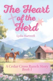 The Heart of the Herd: A Cedar Cross Ranch Story - Book 1