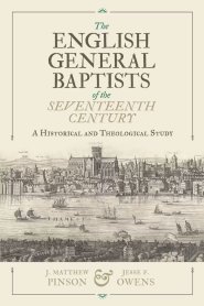 The English General Baptists of the Seventeenth Century