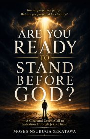 Are You Ready to Stand Before God?: A Clear and Urgent Call to Salvation Through Jesus Christ