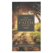 2026 Small Daily Planner-Walk by Faith 2 Cor. 5:7