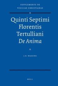 Quinti Septimi Florentis Tertulliani de Anima