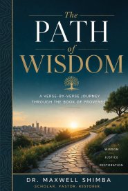 The Path of Wisdom: A Verse-by-Verse Journey Through the Book of Proverbs