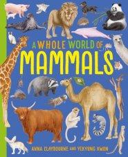Whole World Of...: Mammals