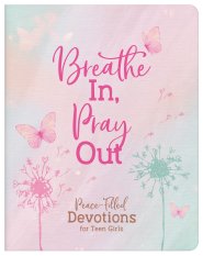 Breathe In, Pray Out (teen girls)