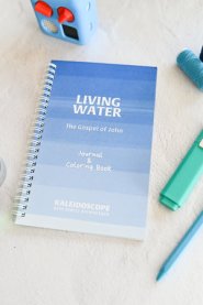 Living Water: The Gospel of John (2nd Edition) Journal & Colouring Book