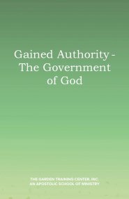 Gained Authority - The Government of God