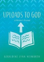 Uploads to God: A Writer's Friend