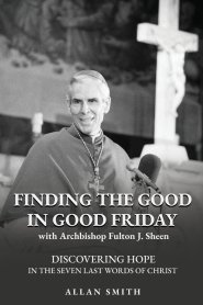 Finding the Good In Good Friday
