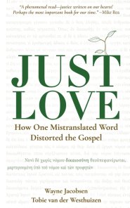 Just Love: How One Mistranslation Distorted the Gospel