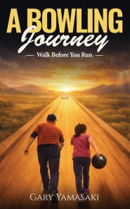 Walk Before You Run (A Bowling Journey Book 1)