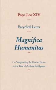 Encyclical Letter Magnifica Humanitas – On Safeguarding the Human Person in the Time of Artificial Intelligence