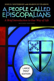 People Called Episcopalians (Large Print Edition) : A Brief Introduction to Our Way of Life (Revised Edition)