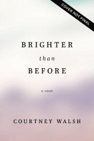 Brighter than Before