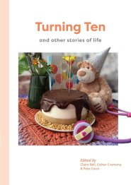 Turning Ten and Other Stories of Life