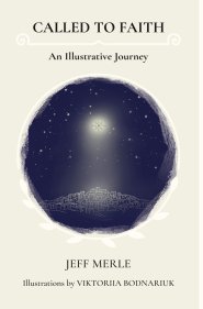 Called To Faith: An Illustrative Journey