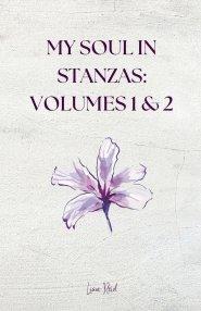 My Soul in Stanzas (Volumes 1&2)