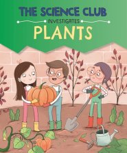 Science Club Investigates: Plants