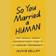 So You Married a Human