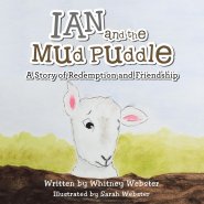 Ian and the Mud Puddle: A Story of Redemption and Friendship