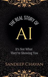 The Real Story of AI