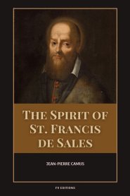 The Spirit of St. Francis de Sales: Easy-to-Read Layout