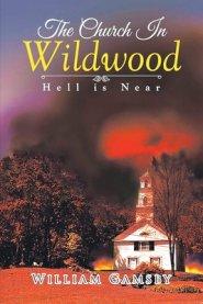 The Church In Wildwood: Hell is Near