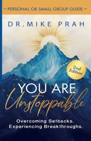 You Are Unstoppable. Personal & Small Group Study Guide: Overcome Setbacks. Experience Breakthroughs (2nd Edition)
