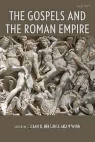 The Gospels and the Roman Imperial World