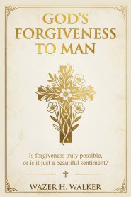 God's Forgiveness to Man