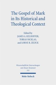 The Gospel Of Mark In Its Historical And Theological Context