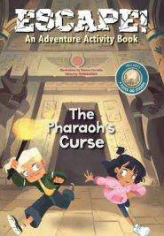 Escape! An Adventure Activity Book: The Pharaoh\'s Curse