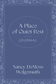 A Place of Quiet Rest Journal