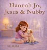 Hannah Jo, Jesus & Nubby